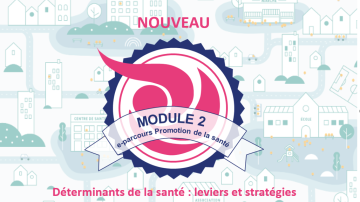 Nouveau module du e-parcours sur les déterminants de la santé : enjeux et stratégies 
